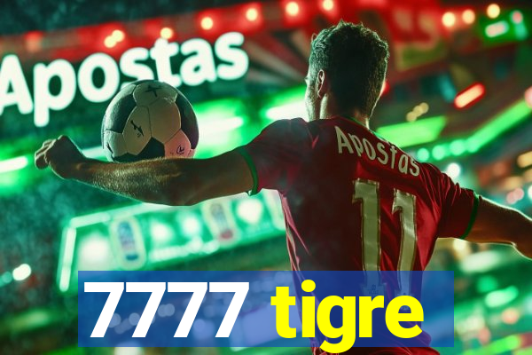 7777 tigre